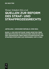 Buchcover Quellen zur Reform des Straf- und Strafprozeßrechts. Weimarer Republik (1918-1932) / Von dem Entwurf eines Gesetzes über