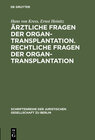 Buchcover Ärztliche Fragen der Organtransplantation. Rechtliche Fragen der Organtransplantation