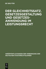 Buchcover Der Gleichheitssatz. Gesetzesgestaltung und Gesetzesanwendung im Leistungsrecht