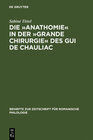 Buchcover Die »Anathomie« in der »Grande Chirurgie« des Gui de Chauliac