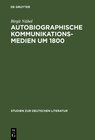 Buchcover Autobiographische Kommunikationsmedien um 1800