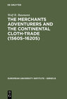 Buchcover The Merchants Adventurers and the Continental Cloth-trade (1560s–1620s)