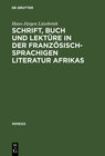 Buchcover Schrift, Buch und Lektüre in der französischsprachigen Literatur Afrikas