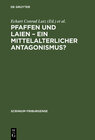 Buchcover Pfaffen und Laien – Ein mittelalterlicher Antagonismus?