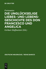 Buchcover Die unglückselige Liebes- und Lebens-Geschichte des Don Francesco und Angelica