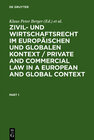 Buchcover Zivil- und Wirtschaftsrecht im Europäischen und Globalen Kontext / Private and Commercial Law in a European and Global C