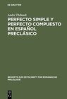 Buchcover Perfecto simple y perfecto compuesto en español preclásico