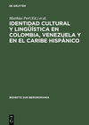 Buchcover Identidad cultural y lingüística en Colombia, Venezuela y en el Caribe hispánico