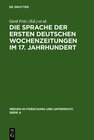 Buchcover Die Sprache der ersten deutschen Wochenzeitungen im 17. Jahrhundert