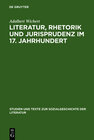 Buchcover Literatur, Rhetorik und Jurisprudenz im 17. Jahrhundert
