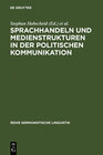 Buchcover Sprachhandeln und Medienstrukturen in der politischen Kommunikation