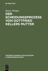 Buchcover Der Scheidungsprozeß von Gottfried Kellers Mutter