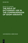 Buchcover The Role of Dictionary Use in the Comprehension of Idiom Variants