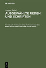 Buchcover August Bebel: August Bebel – Ausgewählte Reden und Schriften / Die Frau und der Sozialismus
