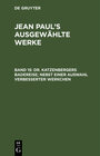 Buchcover Jean Paul’s ausgewählte Werke / Dr. Katzenbergers Badereise; nebst einer Auswahl verbesserter Werkchen