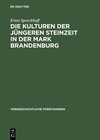 Buchcover Die Kulturen der jüngeren Steinzeit in der Mark Brandenburg