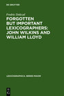 Buchcover Forgotten But Important Lexicographers: John Wilkins and William Lloyd