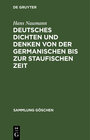 Buchcover Deutsches Dichten und Denken von der germanischen bis zur staufischen Zeit