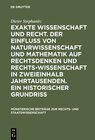 Buchcover Exakte Wissenschaft und Recht. Der Einfluss von Naturwissenschaft und Mathematik auf Rechtsdenken und Rechtswissenschaft