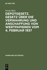 Buchcover Depotgesetz. Gesetz über die Verwahrung und Anschaffung von Wertpapieren vom 4. Februar 1937