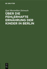 Buchcover Über die fehlerhafte Ernährung der Kinder in Berlin