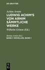 Buchcover Achim Arnim: Ludwig Achim's von Arnim sämmtliche Werke / Novellen, Band 1