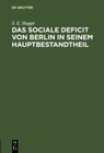 Buchcover Das sociale Deficit von Berlin in seinem Hauptbestandtheil