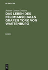 Buchcover Johann Gustav Droysen: Das Leben des Feldmarschalls Grafen York von Wartenburg / Johann Gustav Droysen: Das Leben des Fe