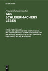 Buchcover Schleiermacher's Briefwechsel mit Freunden bis zu seiner Uebersiedelung nach Halle, namentlich der mit Friedrich und Aug