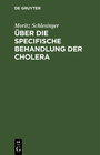 Buchcover Über die specifische Behandlung der Cholera