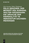 Buchcover Felix Genzmer: Der Begriff des Wirkens. Walter Weidemann: Die Ursache der Kriminalität in Herzogtum Sachsen-Meiningen