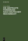 Buchcover Die abstrakte Forderung nach deutschem Reichsrecht