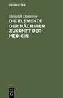 Buchcover Die Elemente der nächsten Zukunft der Medicin