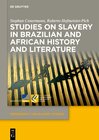 Buchcover Studies on Slavery in Brazilian and African History and Literature