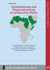 Buchcover Globalisierung und Regionalisierung im arabischen Raum.