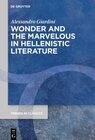 Buchcover Wonder and the Marvelous in Hellenistic Literature
