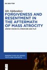 Buchcover Forgiveness and Resentment in the Aftermath of Mass Atrocity