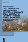 Buchcover Die Zerstörung Jerusalems in deutschsprachiger Erzählliteratur über den Jüdisch-Römischen Krieg