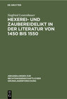 Buchcover Hexerei- und Zaubereidelikt in der Literatur von 1450 bis 1550
