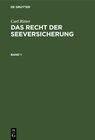 Buchcover Carl Ritter: Das Recht der Seeversicherung / Carl Ritter: Das Recht der Seeversicherung. Band 1