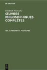 Buchcover Friedrich Nietzsche: Œuvres Philosophiques Complètes / Fragments posthumes