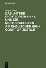 Buchcover Das untere Richterpersonal und die Richtergehilfen am englischen High Court of Justice