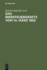 Buchcover Das Biersteuergesetz vom 14. März 1952