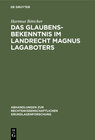Buchcover Das Glaubensbekenntnis im Landrecht Magnus Lagaboters