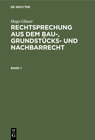 Buchcover Hugo Glaser: Rechtsprechung aus dem Bau-, Grundstücks- und Nachbarrecht / Hugo Glaser: Rechtsprechung aus dem Bau-, Grun