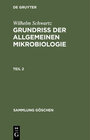 Buchcover Wilhelm Schwartz: Grundriß der Allgemeinen Mikrobiologie / Grundriss der Allgemeinen Mikrobiologie, Teil 2