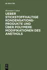 Buchcover Ueber stickstoffhaltige Kondensationsprodukte und über polymere Modifikationen des Anethols