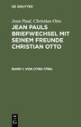 Buchcover Jean Paul; Christian Otto: Jean Pauls Briefwechsel mit seinem Freunde Christian Otto / (Von 1790–1796)