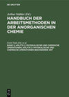 Buchcover Handbuch der Arbeitsmethoden in der anorganischen Chemie / Physikalische und chemische Operationen, Hälfte 2: Physikalis