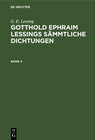 Buchcover G. E. Lessing: Gotthold Ephraim Lessings Sämmtliche Dichtungen / G. E. Lessing: Gotthold Ephraim Lessings Sämmtliche Dic